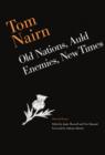 Image for Tom Nairn: Old Nations, Auld Enemies, New Times