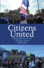 Image for Citizens united  : the politics of equal worth, the common good and a broader humanity