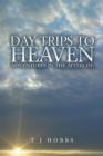 Image for Day Trips to Heaven: Adventures in the Afterlife