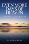 Image for Even more days of heaven  : 180 ways to lift your spirits