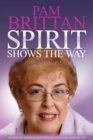 Image for Spirit shows the way  : an ordinary woman blessed with the most extraordinary gift