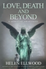 Image for Love, Death and Beyond : A spiritual awakening