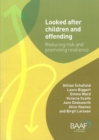 Image for Looked after children and offending  : reducing risk and promoting resilience