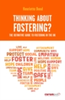 Image for Thinking about fostering?  : the definitive guide to fostering in the UK