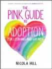 Image for The pink guide to adoption for lesbians and gay men