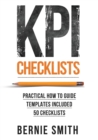 Image for KPI checklists  : develop meaningful, trusted, KPIs and reports using step-by-step checklists