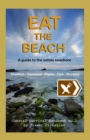 Image for Eat the beach  : a guide to the edible seashore