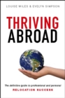 Image for Thriving Abroad: The definitive guide to professional and personal relocation success