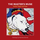 Image for The Master&#39;s Muse: Artists&#39; Cats and Dogs