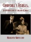 Image for Churchill&#39;s rebels  : Jessica Mitford &amp; Esmond Romilly