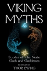 Image for Viking myths  : stories of the Norse gods and goddesses