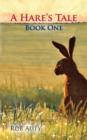 Image for A hare&#39;s tale : Book 1