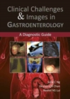 Image for Clinical challenges &amp; images in gastroenterology  : a diagnostic guide