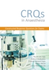 Image for CRQs in anaesthesia  : constructed response questions for exams