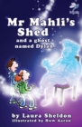 Image for Mr Mahli&#39;s shed and the ghost of Dylan Thomas