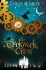 The clockwork crow - Fisher, Catherine