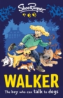 Image for Walker: the boy who can talk to dogs