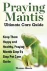Image for Praying Mantis Ultimate Care Guide