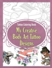 Image for Tattoo Coloring Book : My Creative Body Art Tattoo Designs