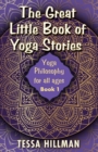 Image for The Great Little Book of Yoga Stories : Yoga Philosophy for All Ages - Book 1