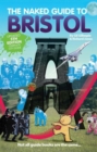 Image for The Naked Guide to Bristol : Not All Guide Books are the Same