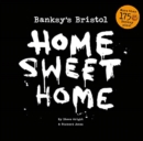 Image for Banksy&#39;s Bristol : Home Sweet Home