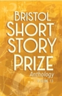 Image for Bristol Short Story Prize anthologyVolume 13