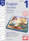 Image for 11+ Semantics Workbook 1 - Synonyms