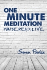 Image for One minute meditation  : pause, read, live