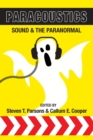 Image for Paracoustics: Sound &amp; the Paranormal
