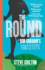 Image for The round: in Bob Graham&#39;s footsteps