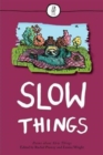 Image for Slow things