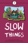 Image for Slow things: poems about slow things