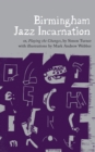 Image for Birmingham jazz incarnation, or, Playing the changes