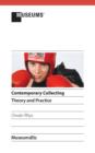 Image for Contemporary Collecting : Theory and Practice