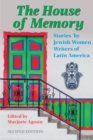 Image for The House of Memory : Stories by Jewish Women Writers of Latin America