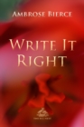 Image for Write It Right: A little blacklist of literary faults