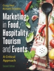 Image for Marketing in tourism, hospitality, events and food  : a critical approach