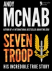 Image for Seven Troop: The incredible true SAS story