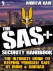 Image for SAS+ Security Handbook: The Ultimate Guide to Keeping Yourself Safe at Home &amp; Abroad