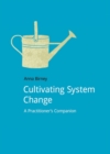 Image for Cultivating System Change