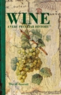 Image for Wine, a very peculiar history