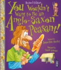 Image for You Wouldn&#39;t Want To Be An Anglo-Saxon Peasant!