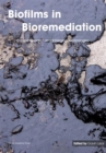 Image for Biofilms in bioremediation: current research and emerging technologies