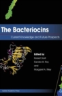 Image for The bacteriocins: current knowledge and future prospects