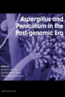 Image for Aspergillus and penicillium in the post-genomic era