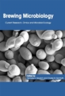 Image for Brewing Microbiology: Current Research, Omics and Microbial Ecology