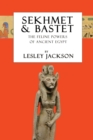 Image for Sekhmet &amp; Bastet : The Feline Powers of Egypt