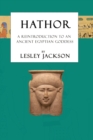 Image for Hathor : A Reintroduction to an Ancient Egyptian Goddess