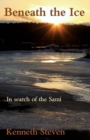 Image for Beneath the ice  : in search of the Sami